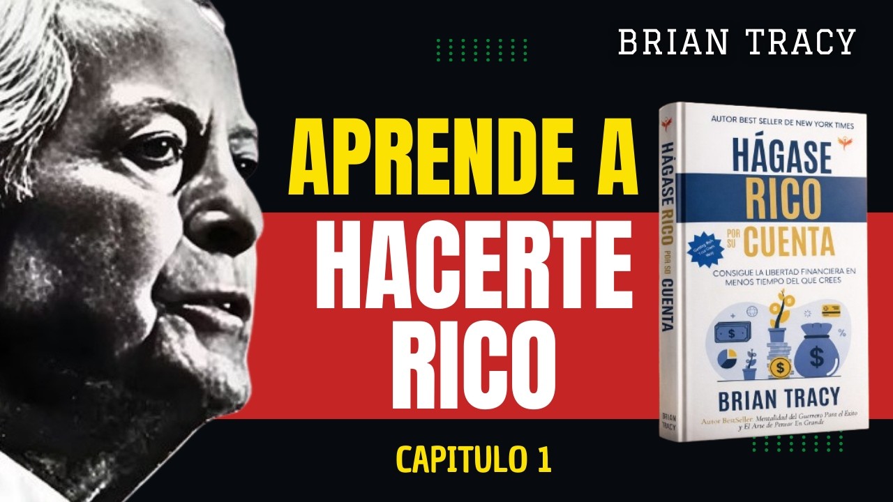 Los Secretos Para Ser Rico Según Brian Tracy 💎 | Educación Financiera y Mentalidad Millonaria