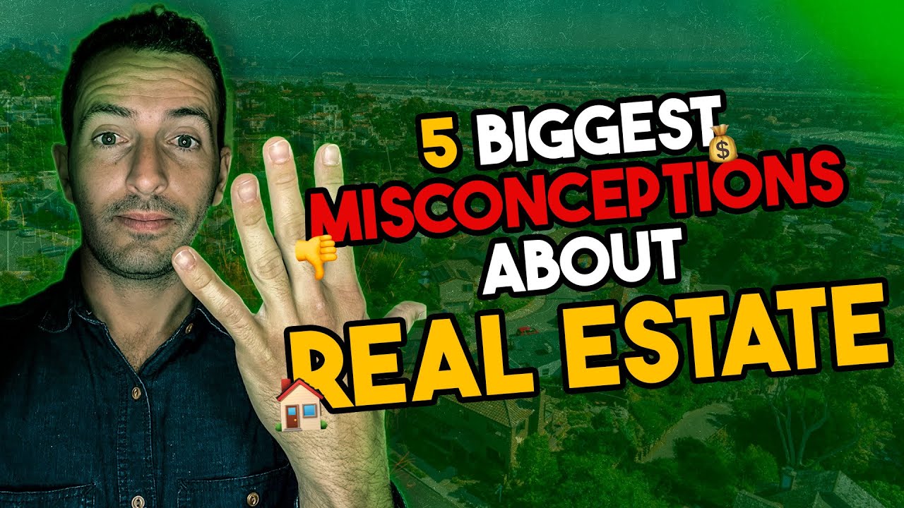 5 REAL ESTATE MISCONCEPTIONS! ❌🏡💰