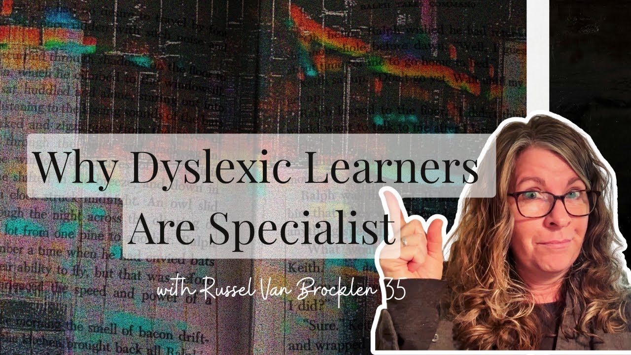 Why Dyslexic Learners are Specialists Ep  35