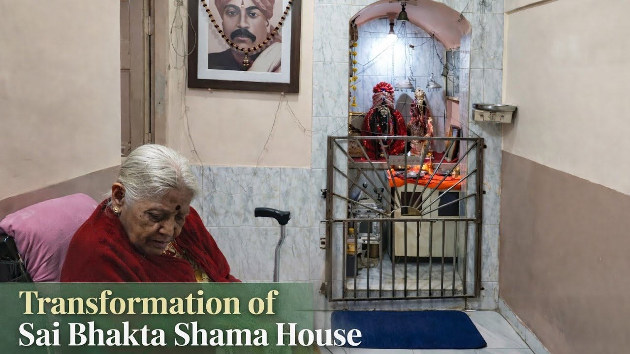 Transformation of Great Sai Bhakta Shama House 