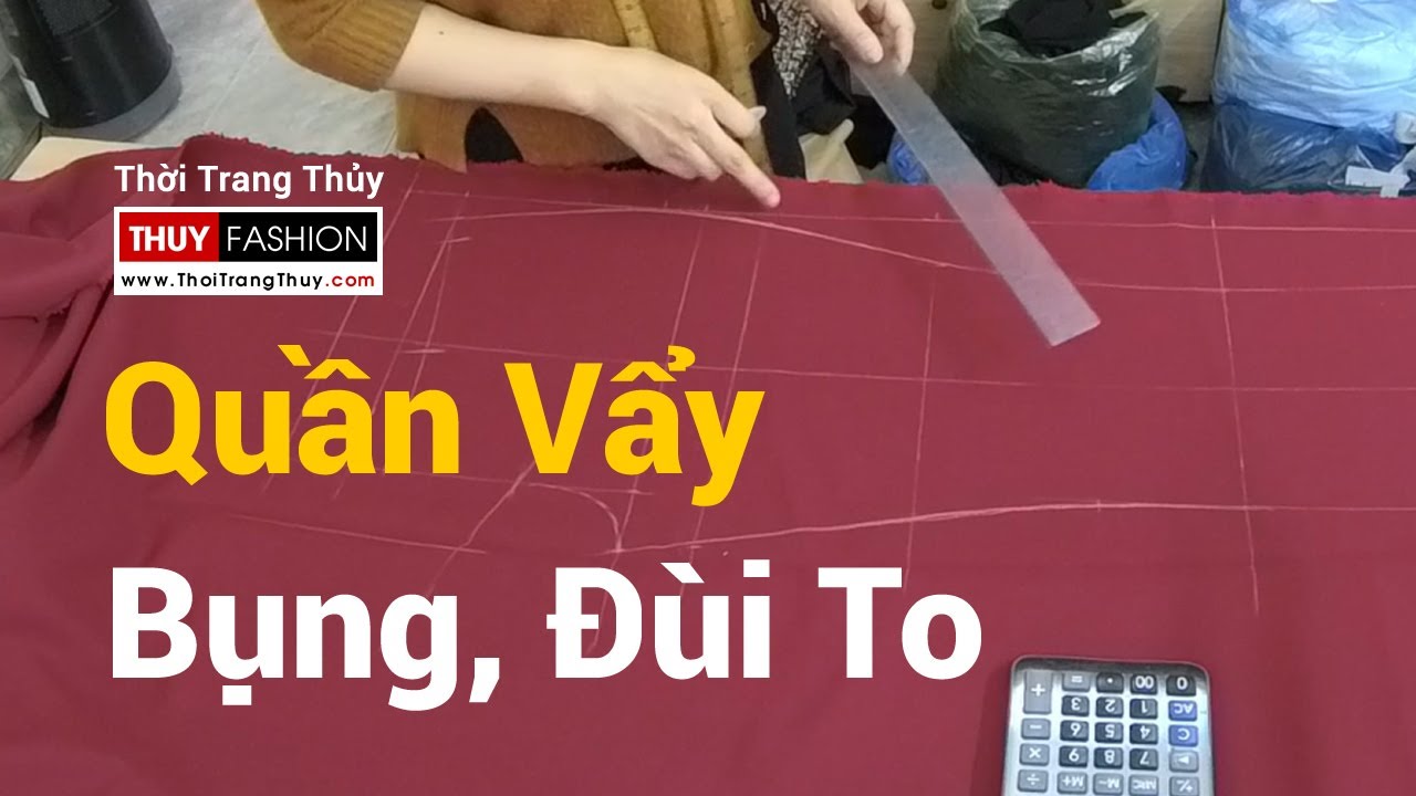 Cách thiết kế Quần nữ cho người Béo bụng Đùi to Đũng ngắn | Thời Trang Thủy