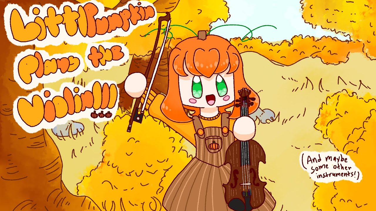 🎃 LittlPumpkin Plays the Violin (and maybe some other instruments) Again!!!