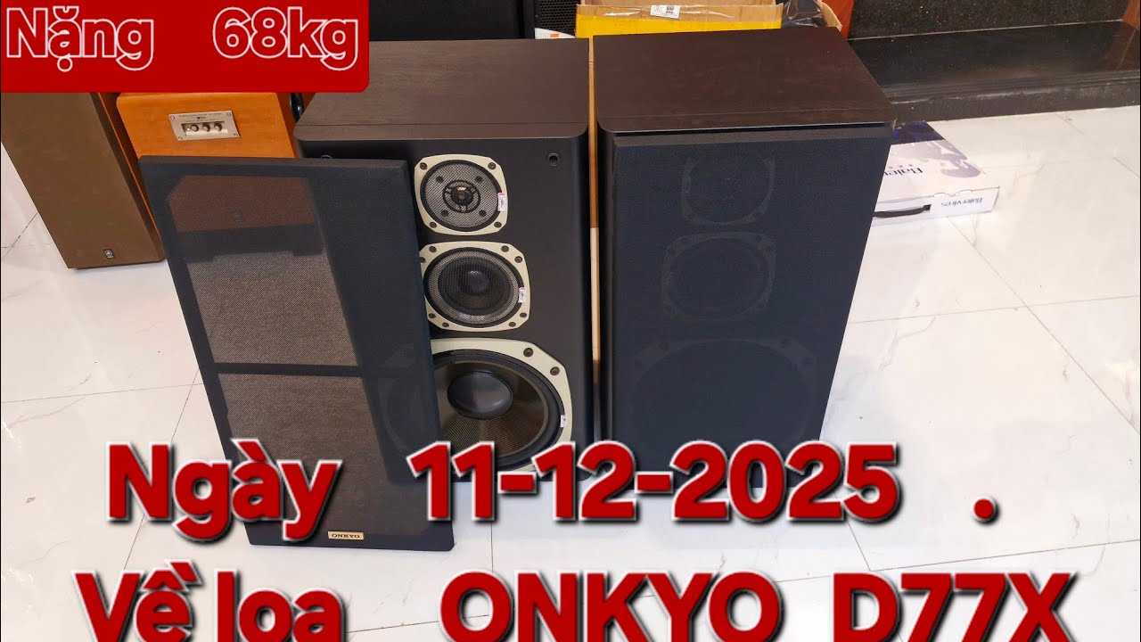 Loa Onkyo D77x   đ&atilde; về seri s&aacute;t kề . Nghe nhạc h&aacute;t karaoke tốt lu&ocirc;n