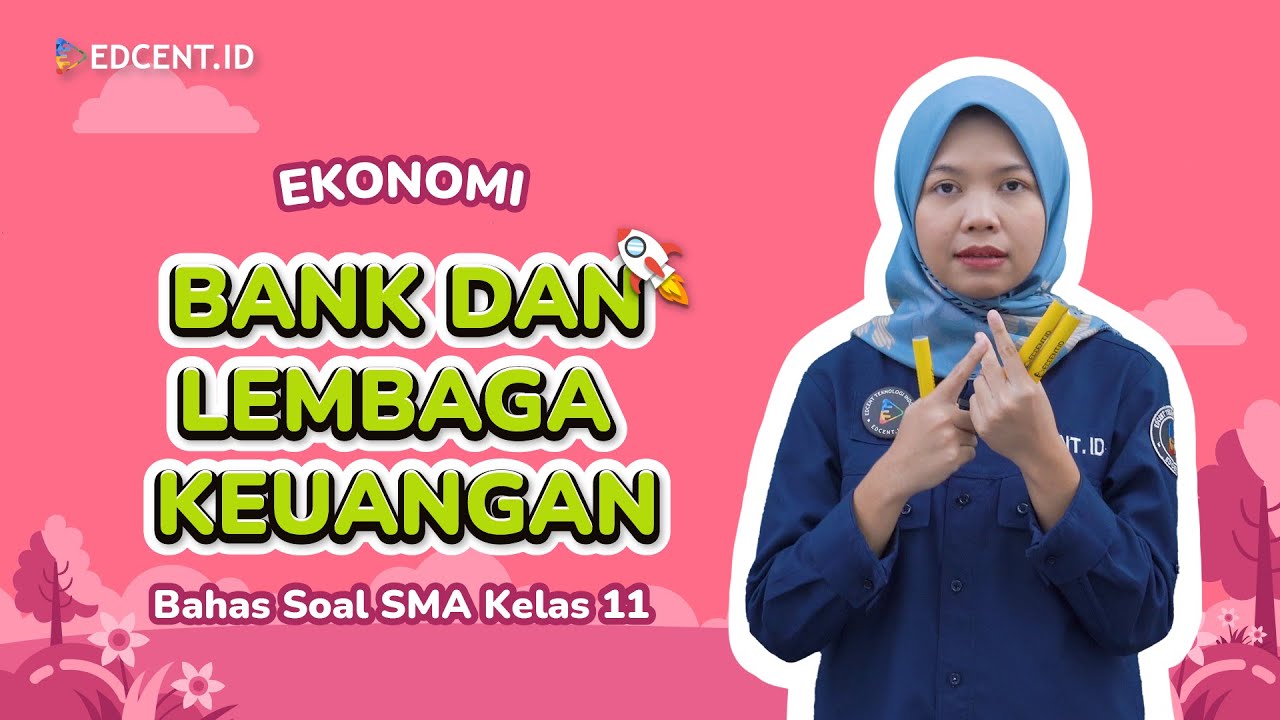 BAHAS SOAL EKONOMI - BANK DAN LEMBAGA KEUANGAN | LATIHAN SOAL SIMAK UI 2023 -  KELAS 11 - Edcent.id