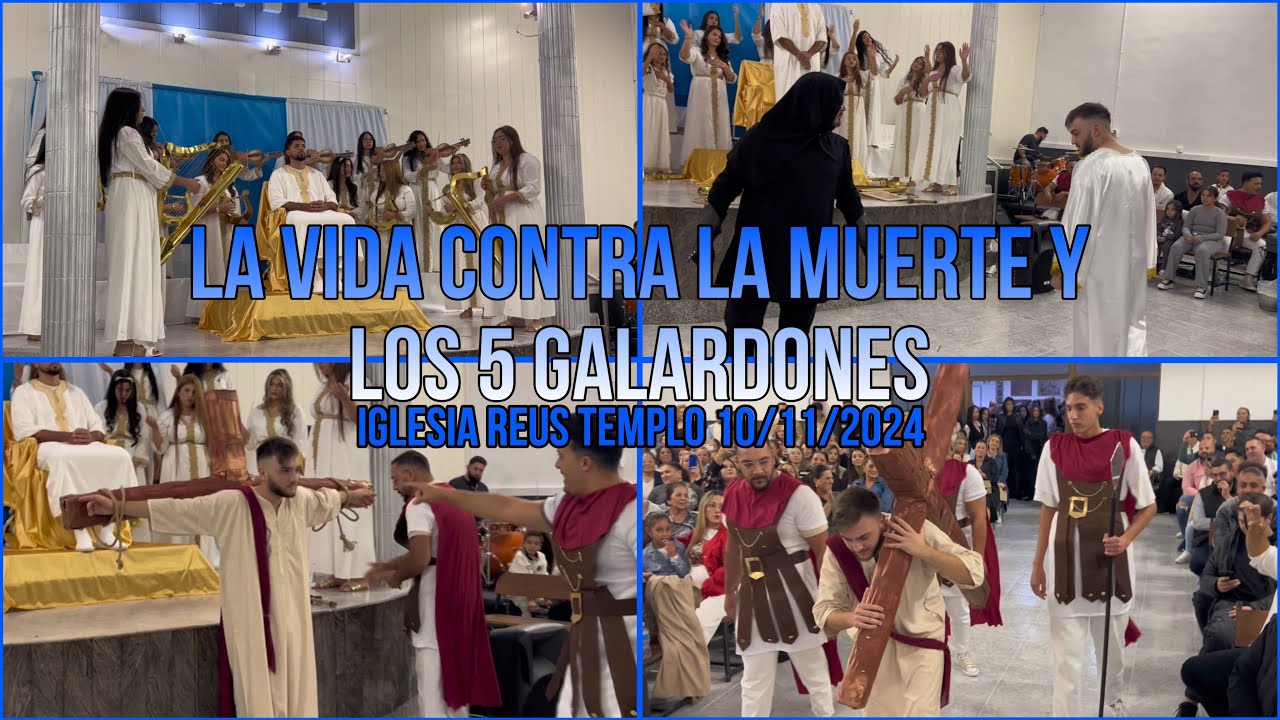 LA VIDA CONTRA LA MUERTE Y LOS 5 GALARDONES | Obra de Teatro | Iglesia Reus Templo 10/11/2024