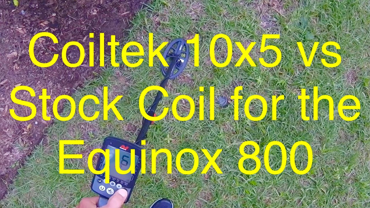 Testing Coiltek 10x5 Coil vs. Stock Coil for the Minelab Equinox 800- F2 Feature Visited