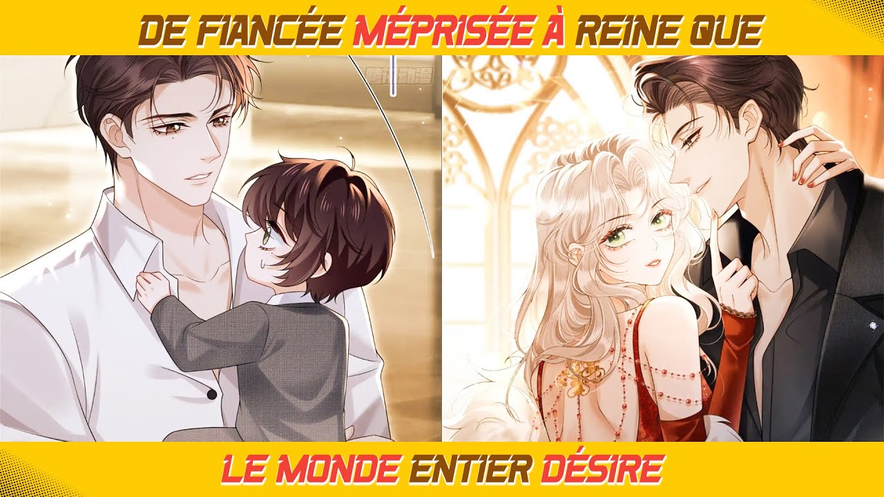 De fiancée méprisée à reine que le monde entier désire