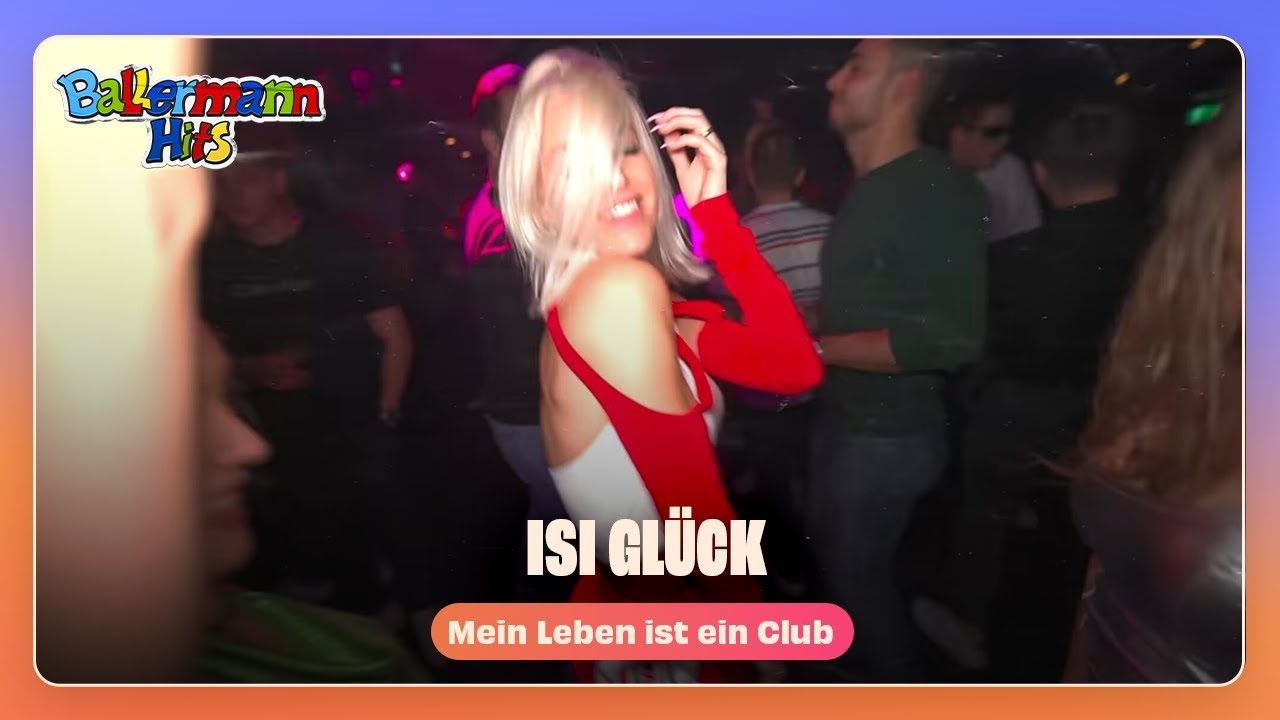 Isi Glück - Mein Leben ist ein Club (Offizielles Musikvideo)