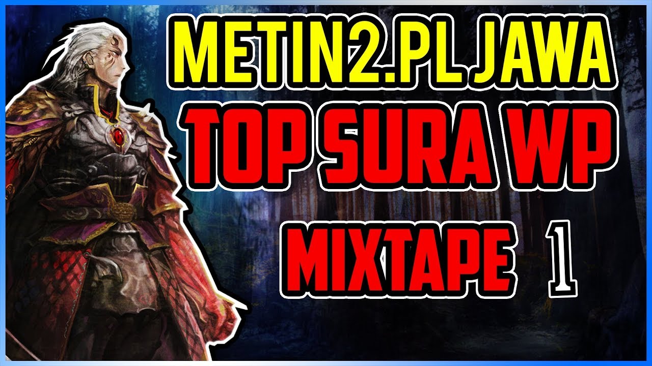 Metin2PL Jawa Mixtape #01 | TOP1 CHAR! OSTRZE G, 72LV, TOP JELON, SZARFY, RAZADOR, ZŁOTE PIŁKI