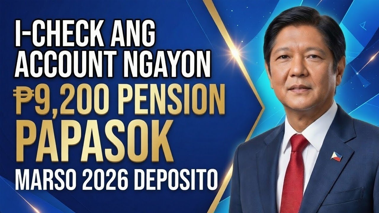 -check ang Iyong Account NGAYON — ₱9,200 Pension Ipapasok ngayong Marso 2026