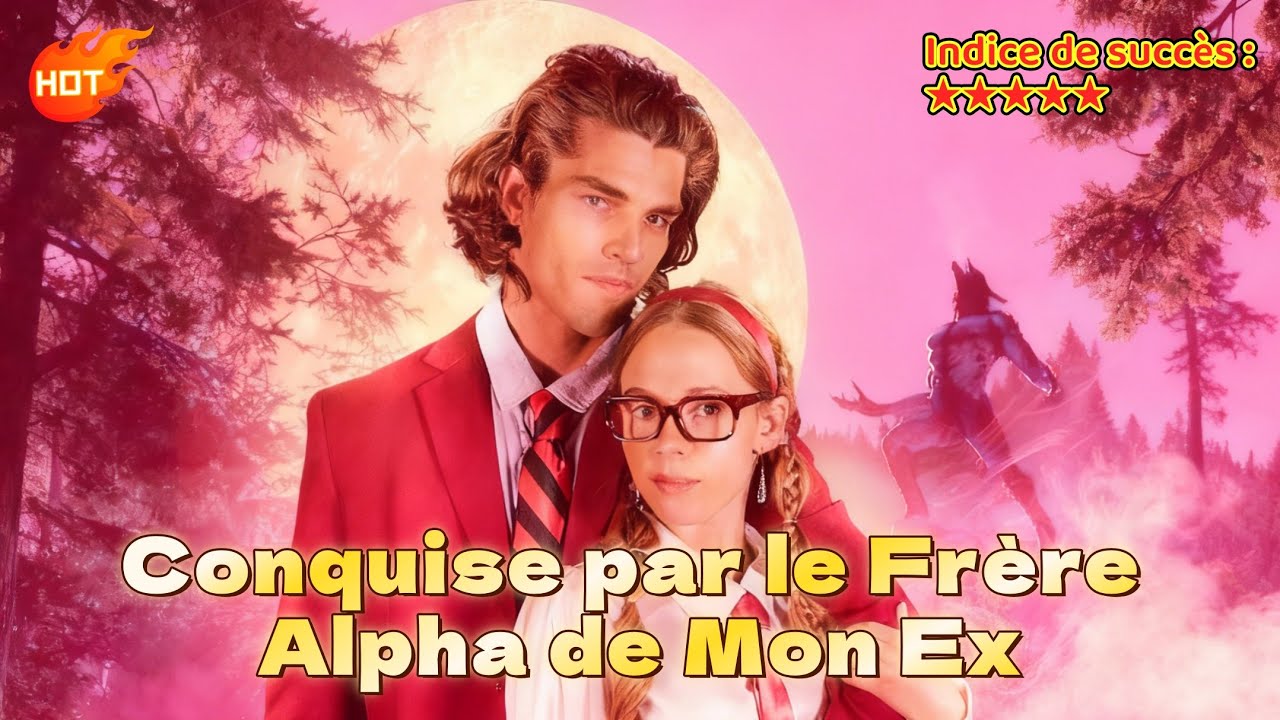 Conquise par le Frère Alpha de Mon Ex
