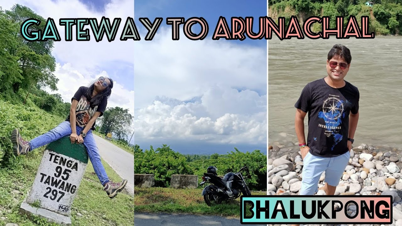 BHALUKPONG PICNIC SPOT | ARUNACHAL PRADESH | PLACES TO SEE IN NORTH EAST -4