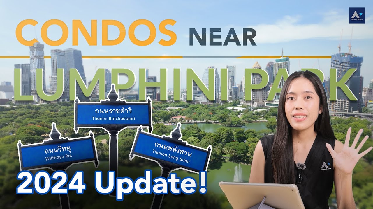 Top Condos 2024 by Lumpini Park in Bangkok's Most Prestigious Area | AccomAsia