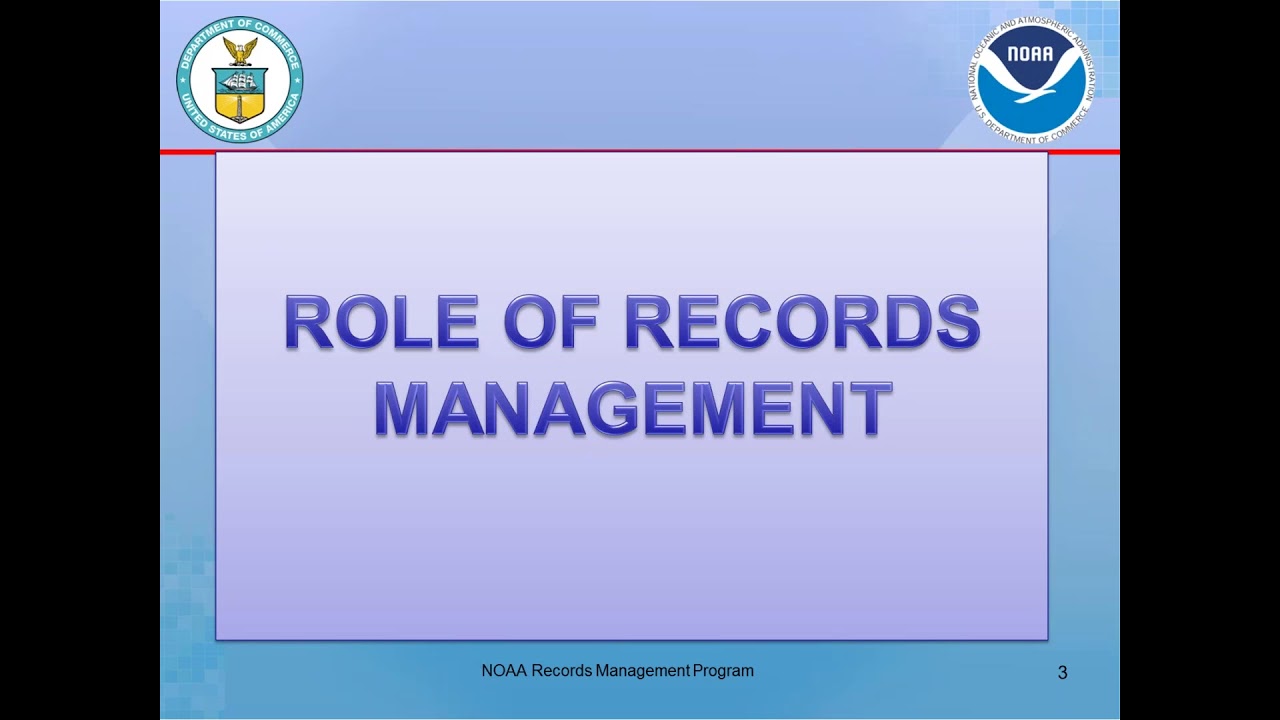 An Introduction to NOAA&rsquo;s Records Management Program, Policies, and Procedures