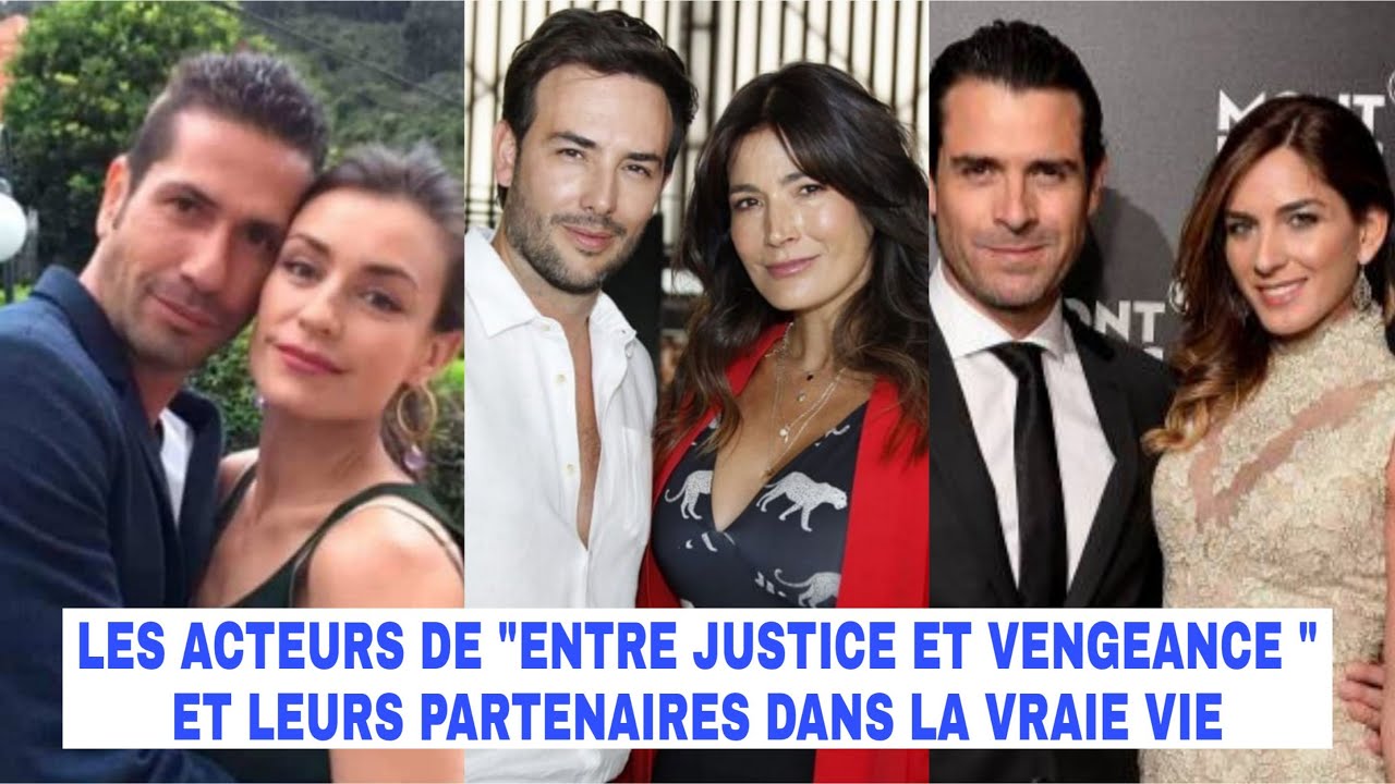 LES ACTEURS DE ENTRE JUSTICE ET VENGEANCE ET LEURS PARTENAIRES DANS LA VRAIE VIE