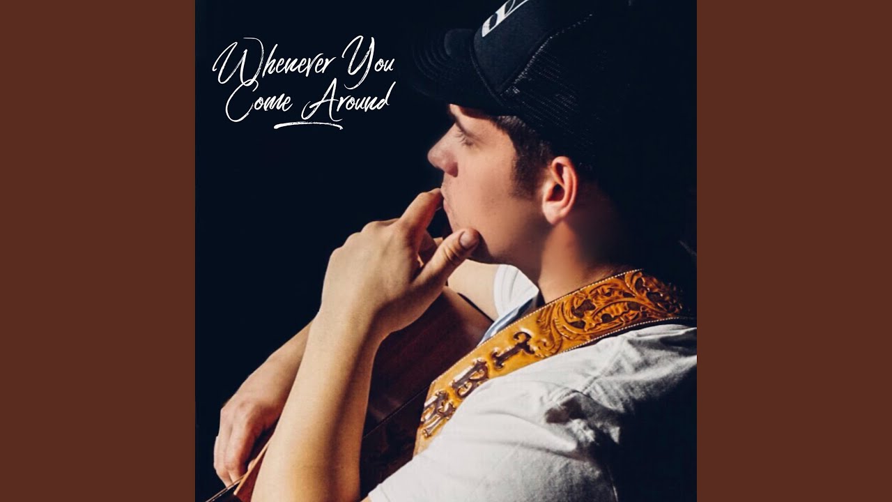 Whenever You Come Around