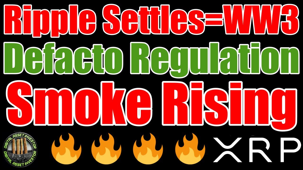 SEC vs. Ripple Decision/Defacto Regulation But  Settlement/WW3