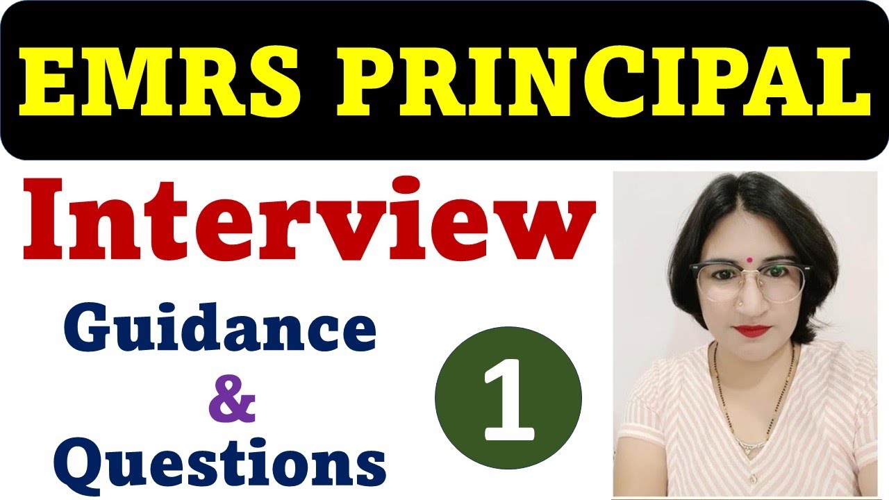 EMRS Principal Interview - Guidance & Questions :- इंटरव्यू की तैयारी करे प्रिंसिपल Expert से