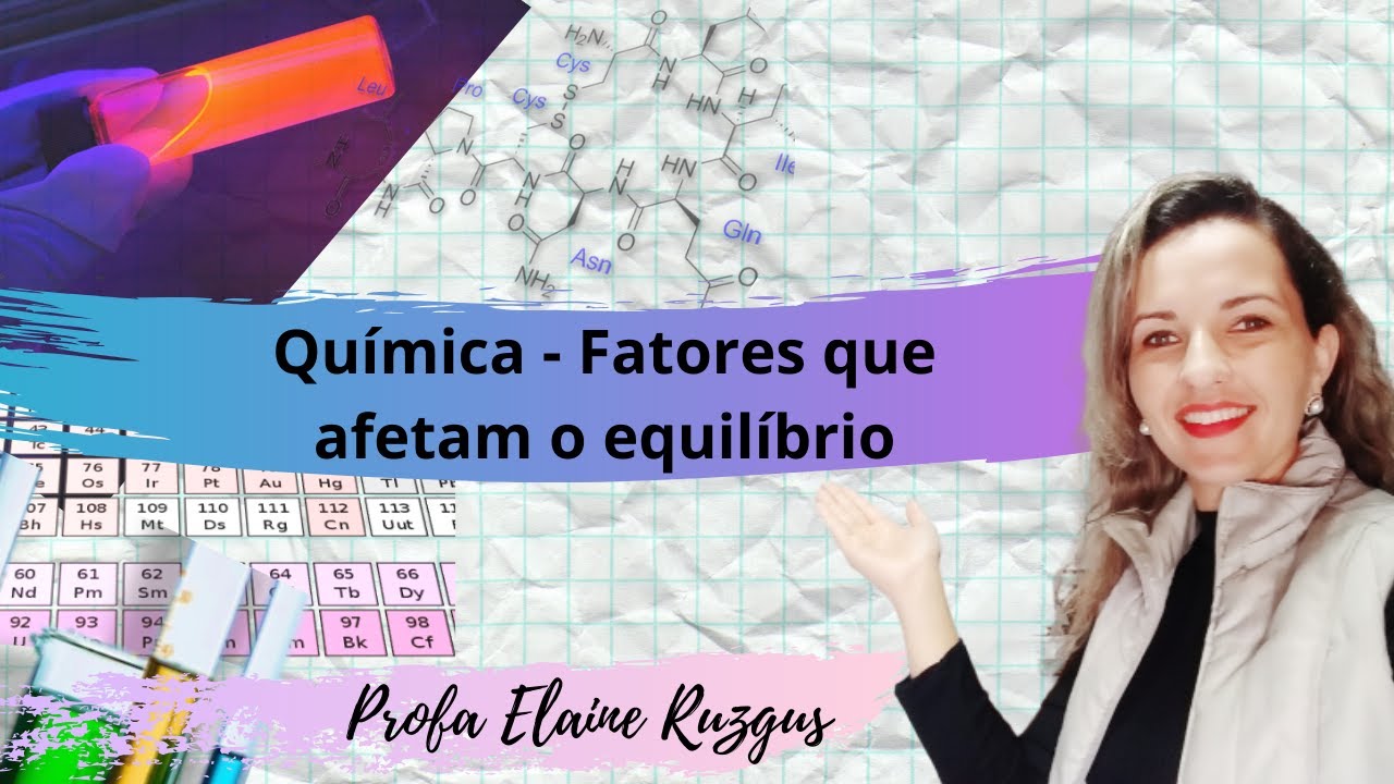 Química: Equilíbrio - Fatores que afetam o equilíbrio químico