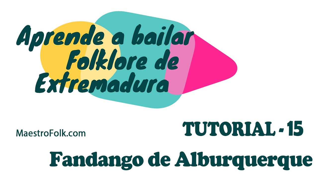 Tutorial 15.- Fandango de Alburquerque