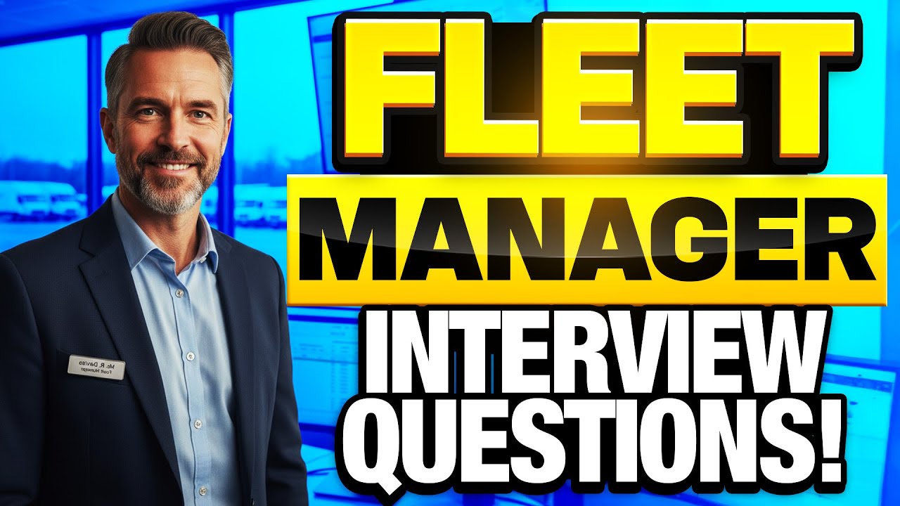 Fleet Manager Interview Questions and Answers (How to Pass a Fleet Manager Interview)
