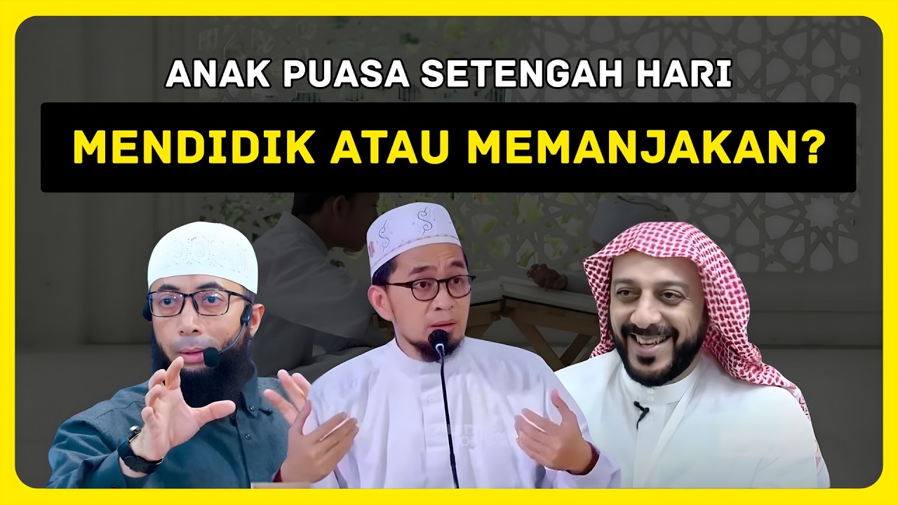 Banyak yang Salah Paham‼️ Anak Puasa Setengah Hari, Mendidik atau Memanjakan? | Penjelasan Ulama