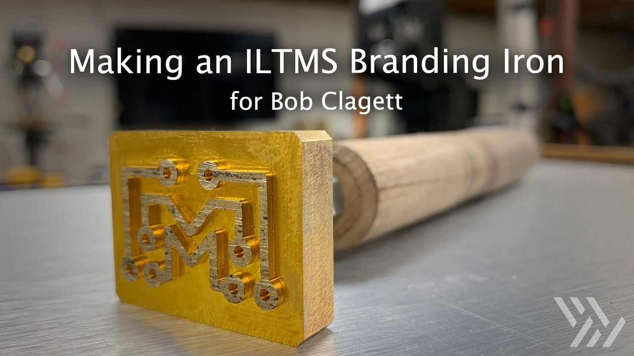 Making an ILTMS Branding Iron for Bob Clagett - #134 [CNC]