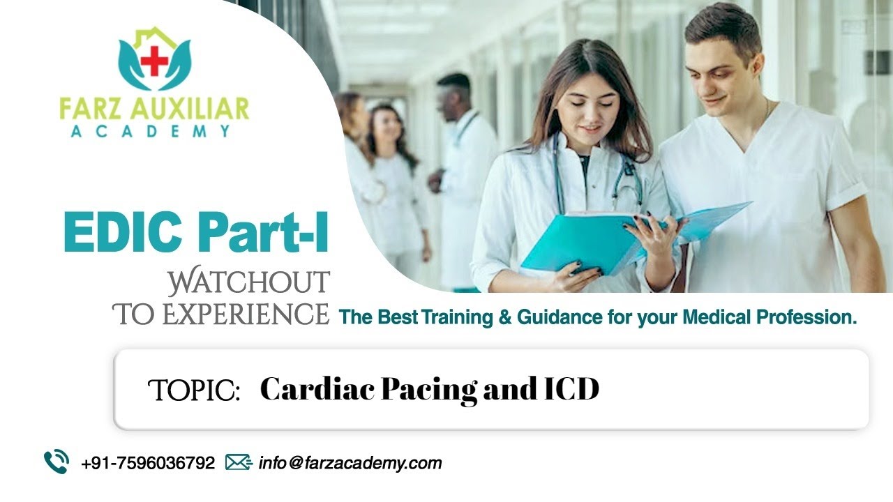 Farz Academy ||Cardiac Pacing and Implantable Cardioverter Defibrillators || EDIC Part 1