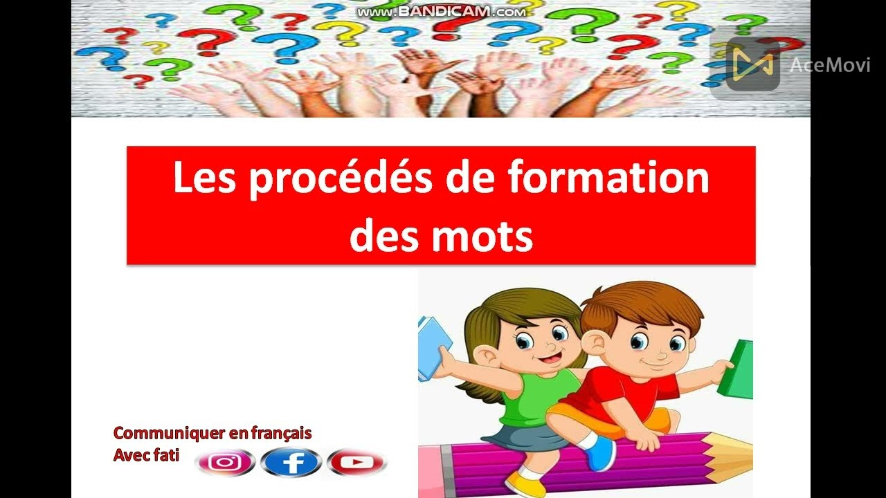 les procédés de formation des mots: dérivation/composition اختبارات مباراة التعليم