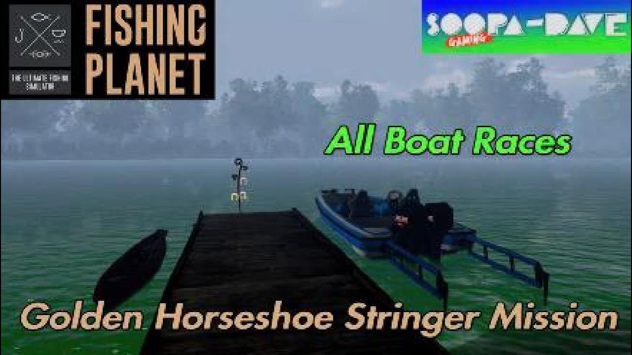 Fishing Planet - Golden Horseshoe Stringer Mission - All Boat Races
