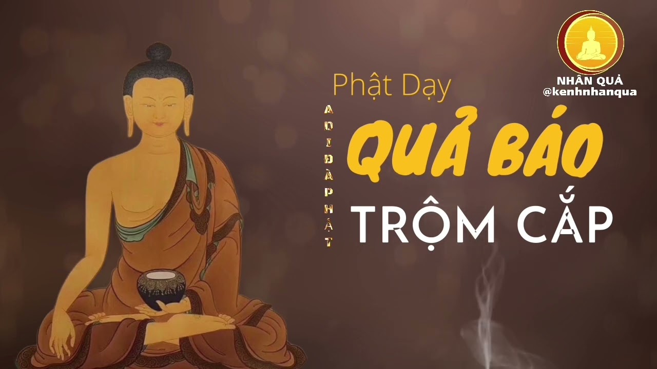 Phật Dạy Nhân Quả Của Trộm Cắp Nghe Một Lần Cả Đời Không Dám Phạm, Phải Mang Lông Đội Sừng Để Trả Nợ