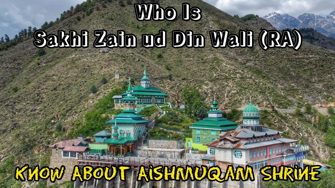 Know About Aishmuqam Shrine | History Of Sakhi Zain ud Din Wali | 4K Drone Shots