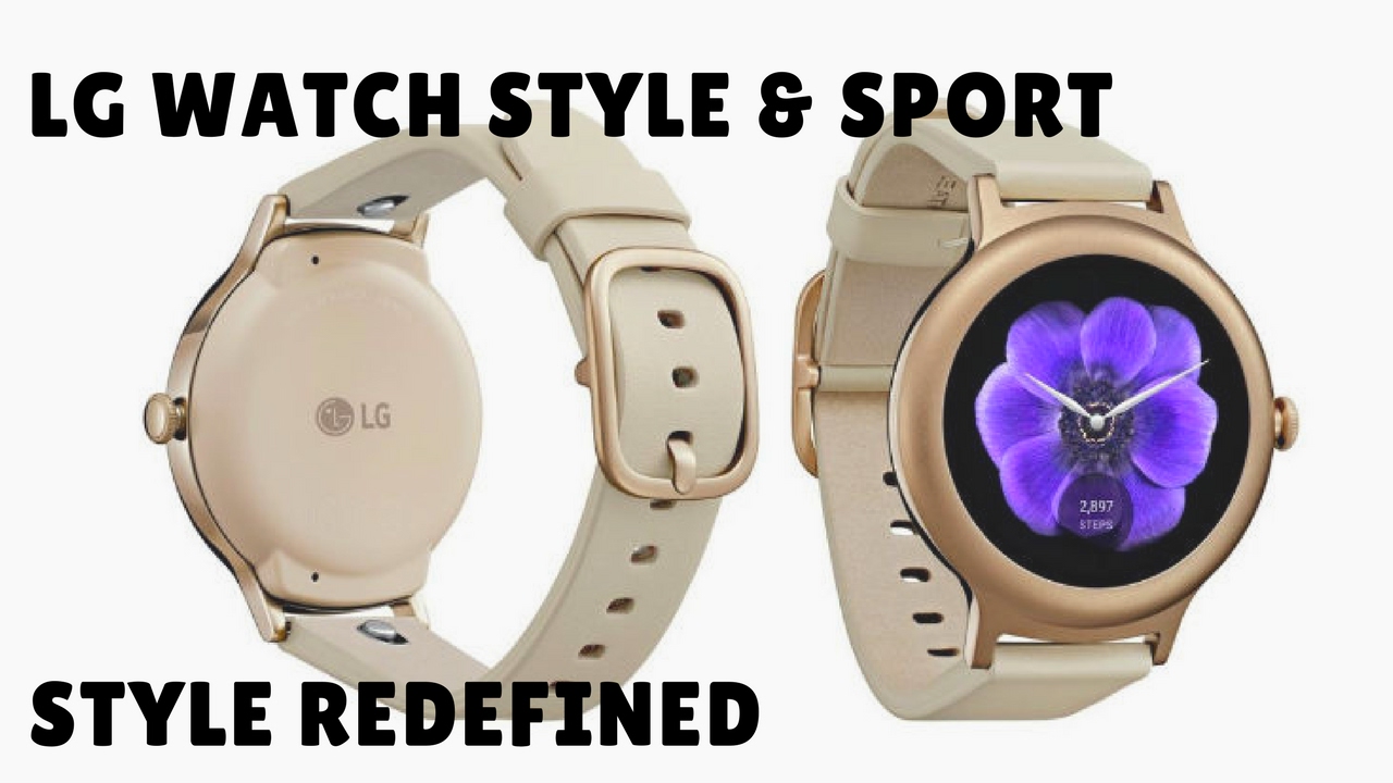 LG Watch Style and LG Watch Sport images leaked- Debut with Android Wear 2.0 - Stylish Smartwatches