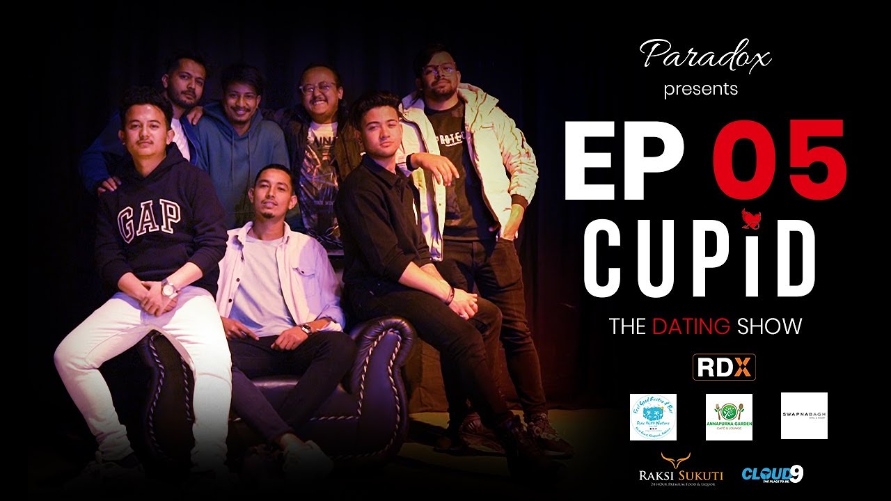 CUPID | THE DATING SHOW | EPISODE 05 | HELLO POKHARA | PARADOX