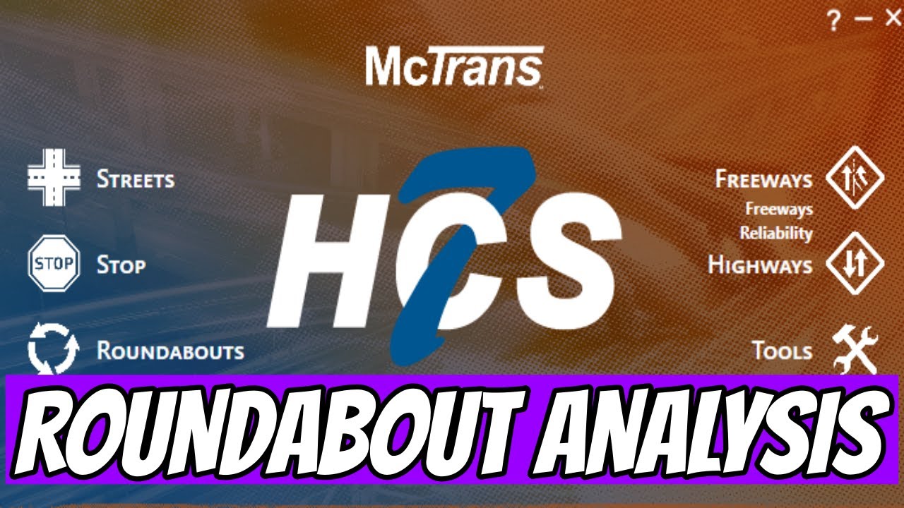 How to Analyze Roundabout in Highway Capacity Software HCS