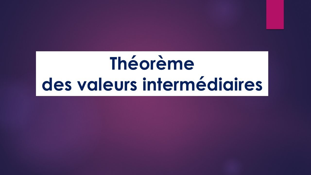 continuité théorème des valeurs intermédiaires