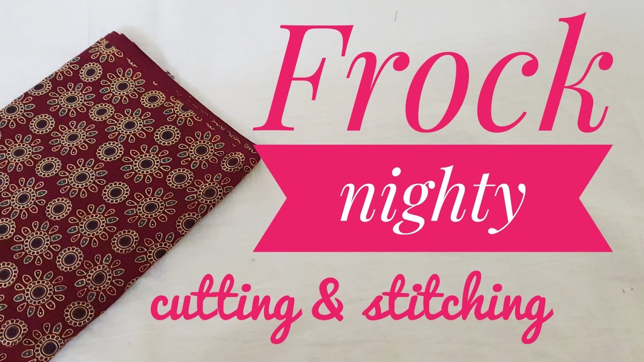 Frock nighty cutting & stitching tutorial