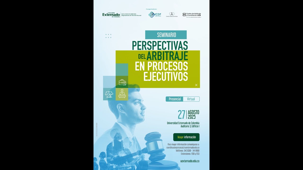 SEMINARIO PERSPECTIVAS DEL ARBITRAJE EN PROCESOS EJECUTIVOS - Parte 1