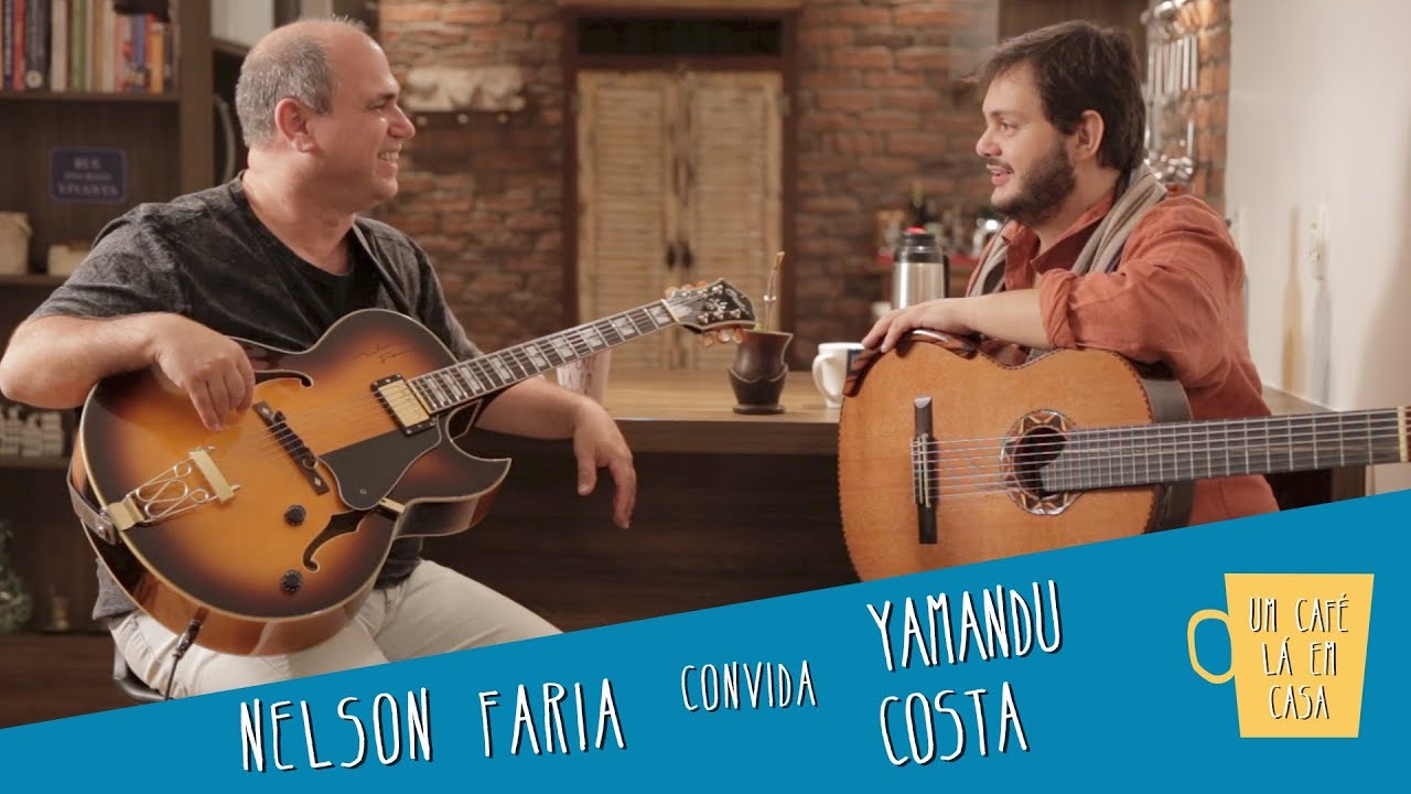 Yamandu Costa e Nelson Faria | Um Café Lá em Casa com