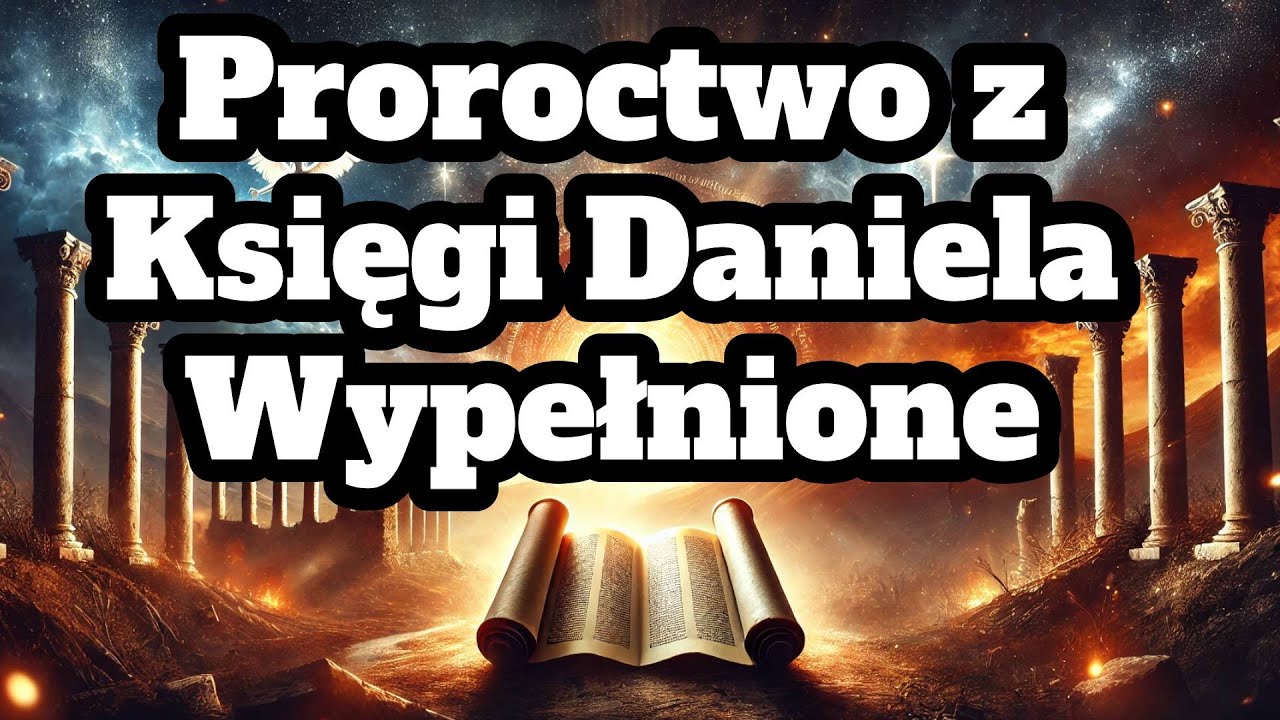 Daniel 9 Proroctwo o siedemdziesięciu tygodniach i przyjście Mesjasza.