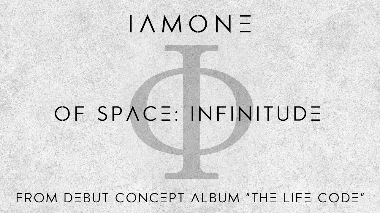 &Iota;AMONE - Of Space: Infinitude (Single)