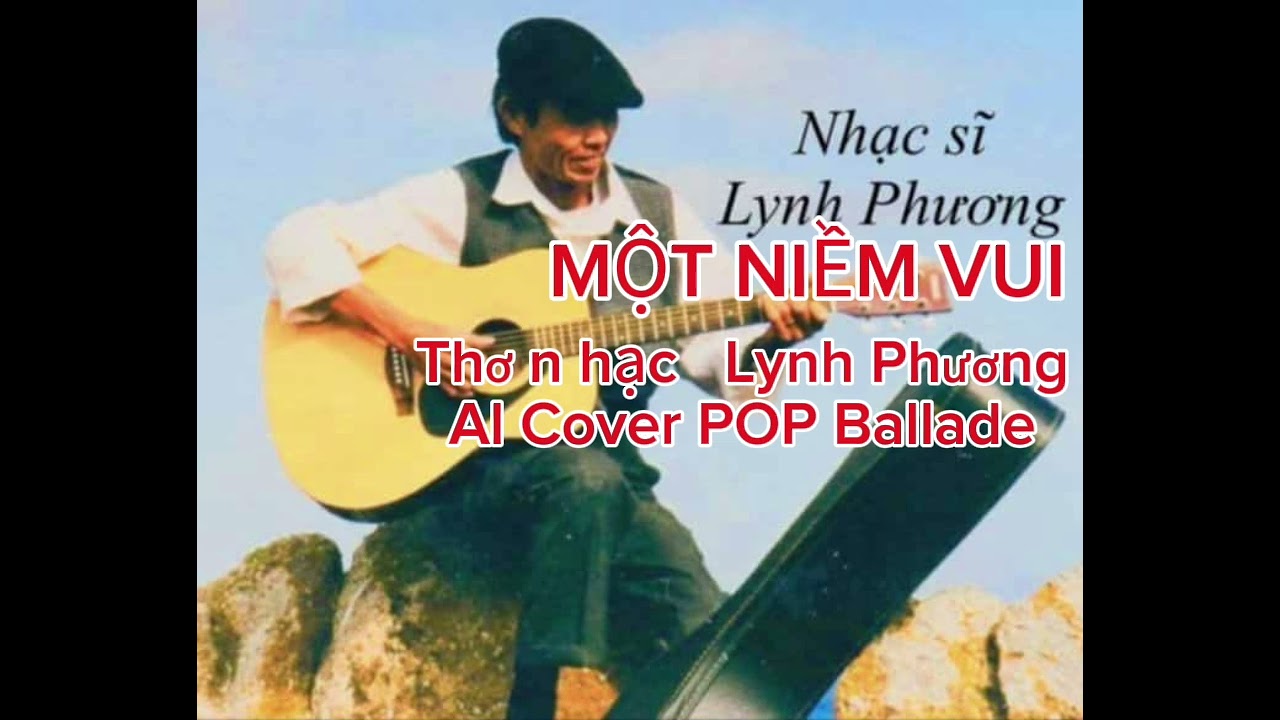 MỘT NIỀM VUI _ Thơ nhạc Lynh Phương _ Al Cover POPBallade