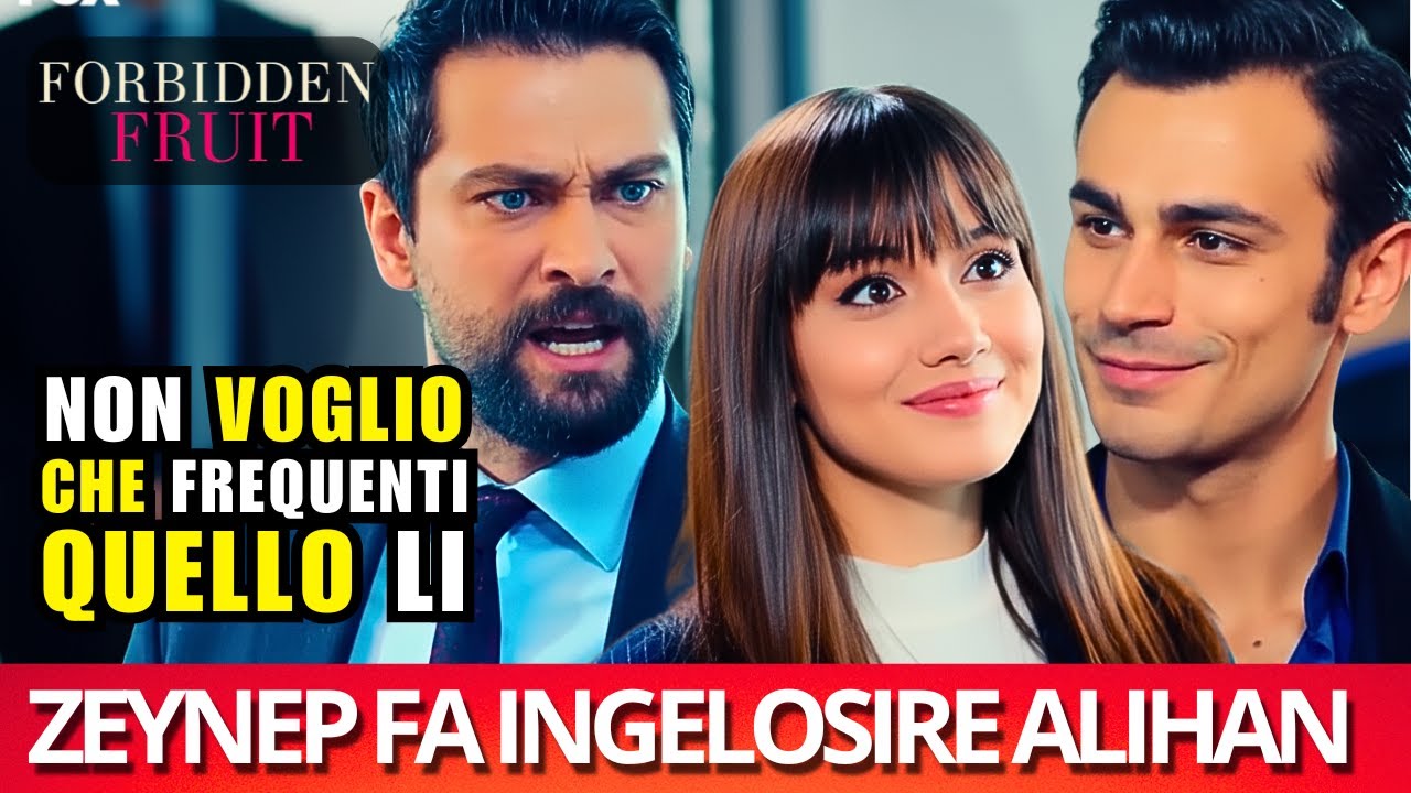 💥 ALİHAN PAZZO DI GELOSIA! 🤯 ZEYNEP ACCETTA LA CENA CON D&Uuml;NDAR 😏➡️ FORBIDDEN FRUIT ANTICIPAZIONI