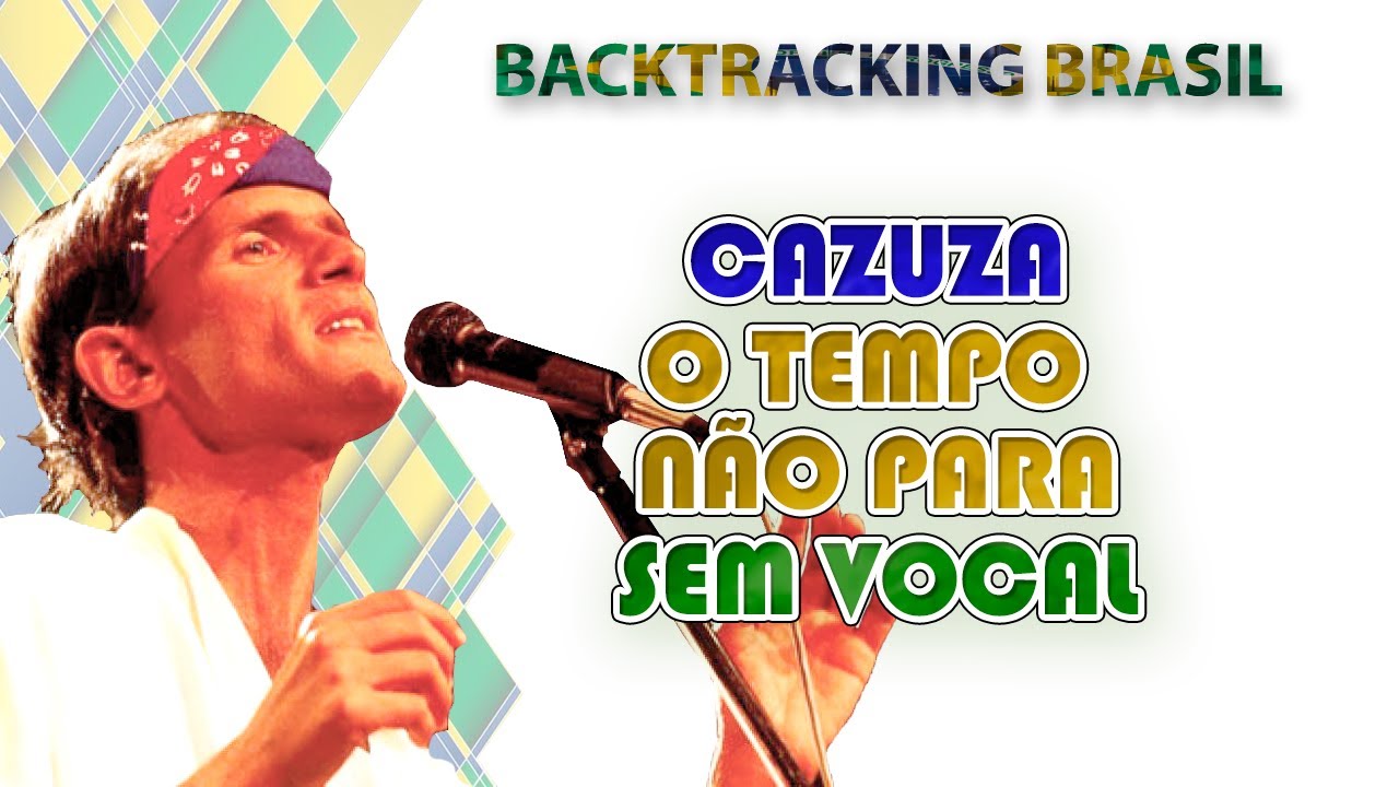 O tempo não pára - Cazuza - Backtracking sem Vocal