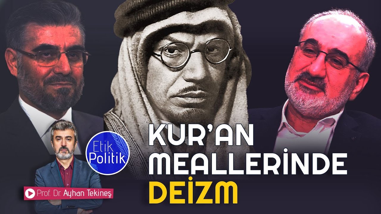 Kur'an meallerinde Deizm | Prof. Dr. Ayhan TEKİNEŞ