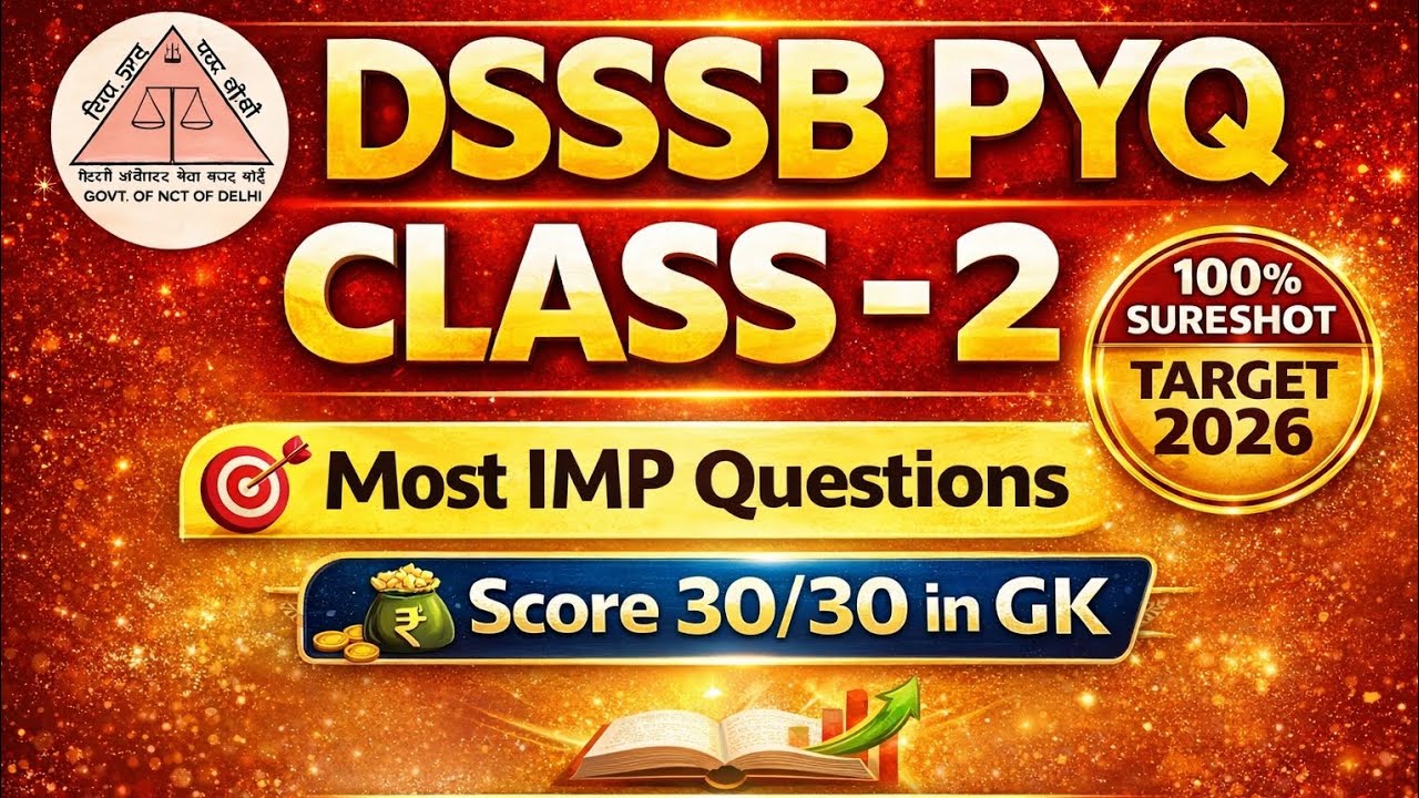 DSSSB GK Pyq class 2 | 100% Sure Shot PYQ | Complete GK Practice for DSSSB 2026