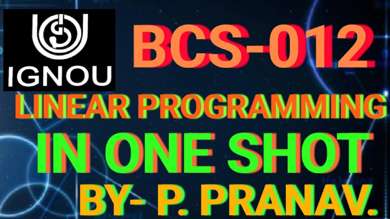 BCA IGNOU | BASIC MATHS | BCS-012 | LINEAR PROGRAMMING | LPP | LINEAR PROGRAMMING IN ONE SHOT | BCA