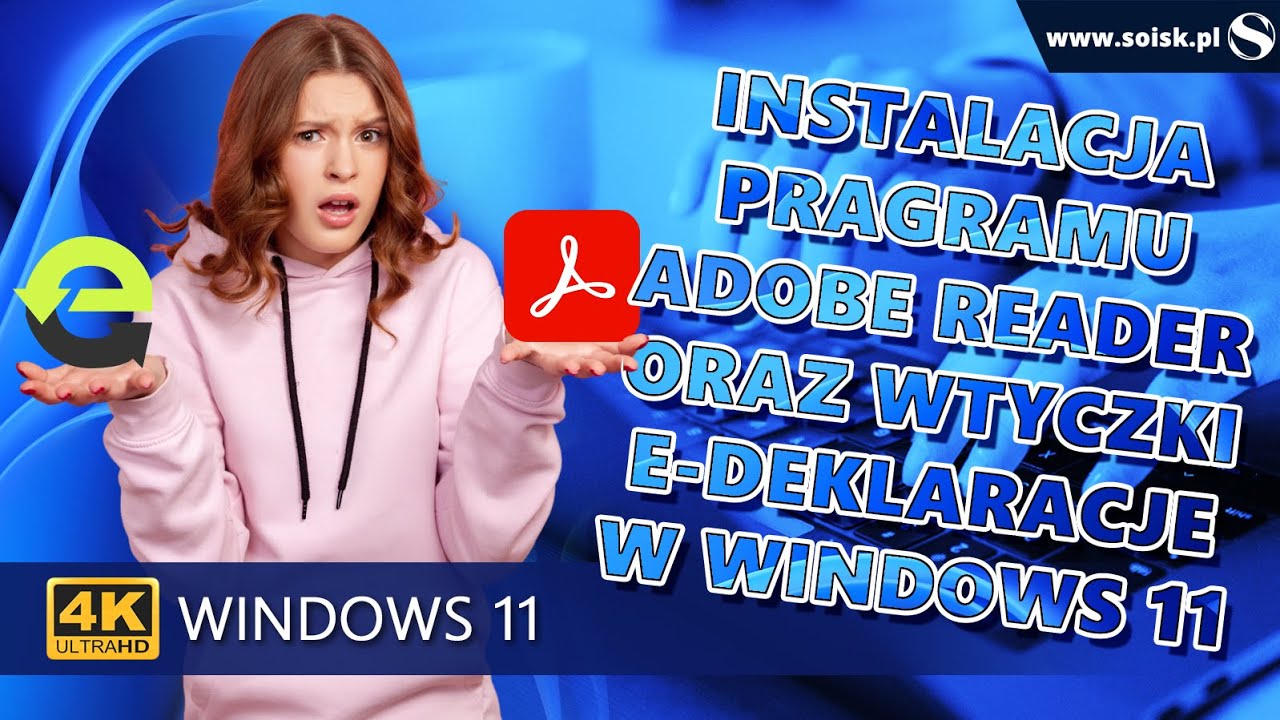 Instalacja Adobe Reader w wersji 32 BIT i wtyczki e-Deklaracje w systemie Windows 11 (NOWA WERSJA)