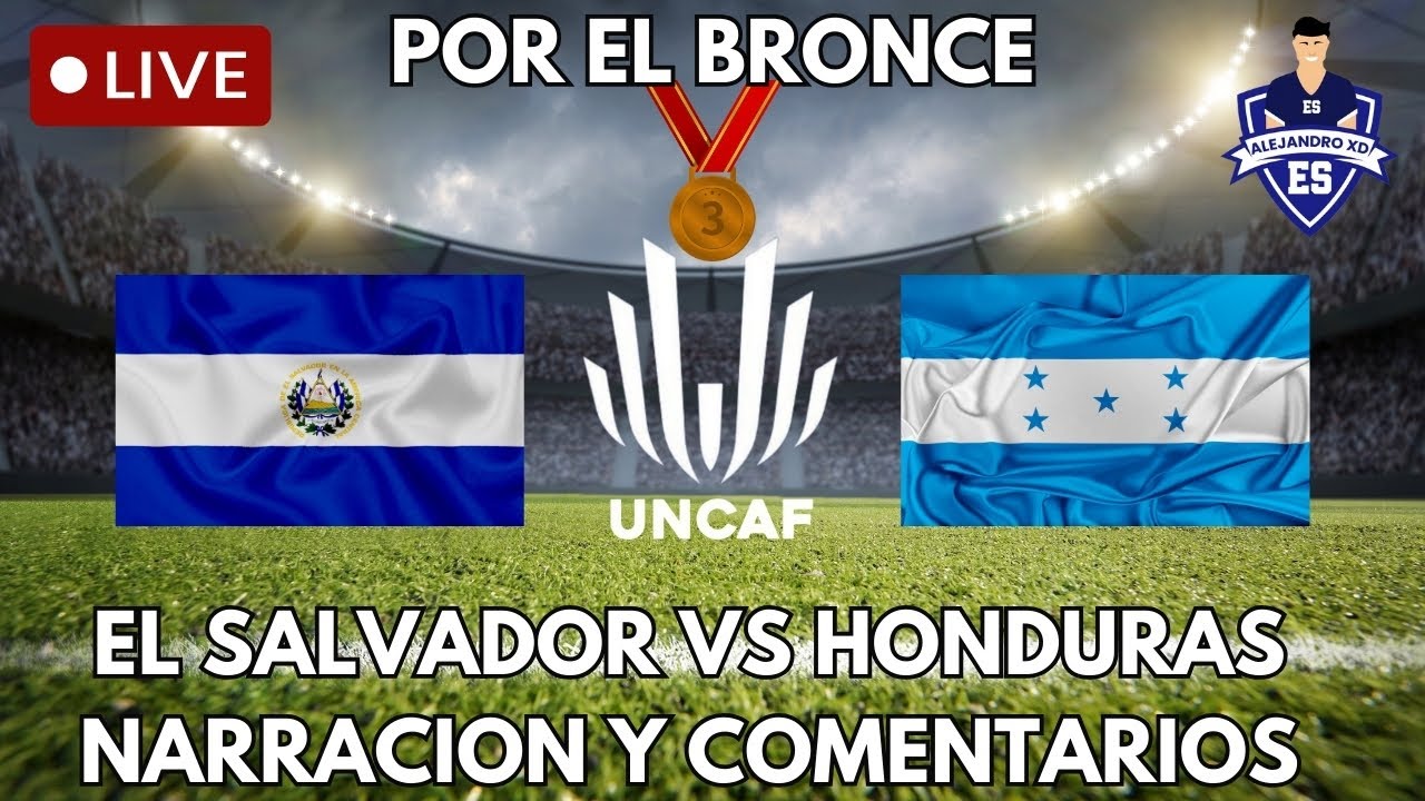 🔴EN VIVO | EL SALVADOR VS HONDURAS - UNCAF SUB 19 FEMENIL NARRACION Y COMENTARIOS