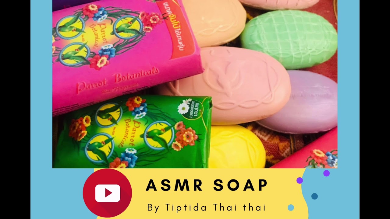 Scraping parrot soap, relaxing healing sound (ASMR soap by Tiptida Thai Thai)